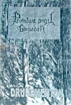 Primitive Angel Gospoden : Drunemeton